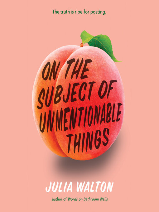 Title details for On the Subject of Unmentionable Things by Julia Walton - Available